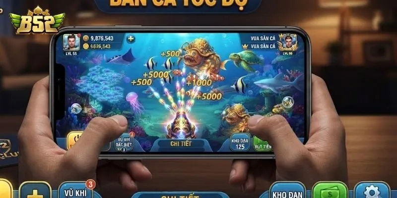 Cách chơi bắn cá tốc độ trên nền tảng B52Club đơn giản Cách chơi bắn cá tốc độ trên nền tảng B52Club đơn giản